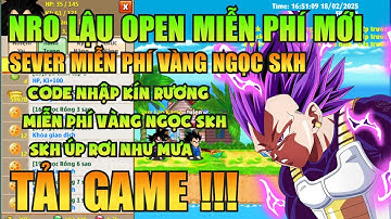 Ngọc Rồng Lậu - Trải Nghiệm Sv Nro Lậu Open Vĩnh Viễn, Đăng Ký Không Mất Phí Nhận Vàng Ngọc Free !