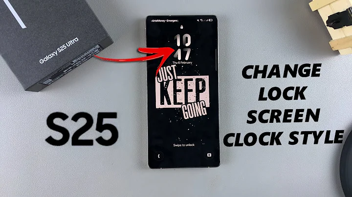 How To Change Lock Screen Clock On Samsung Galaxy S25 / S25 Ultra