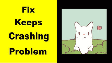Fix Cats & Soup App Keeps Crashing | Fix Cats & Soup App Keeps Freezing | Fix Cats & Soup Freezed |