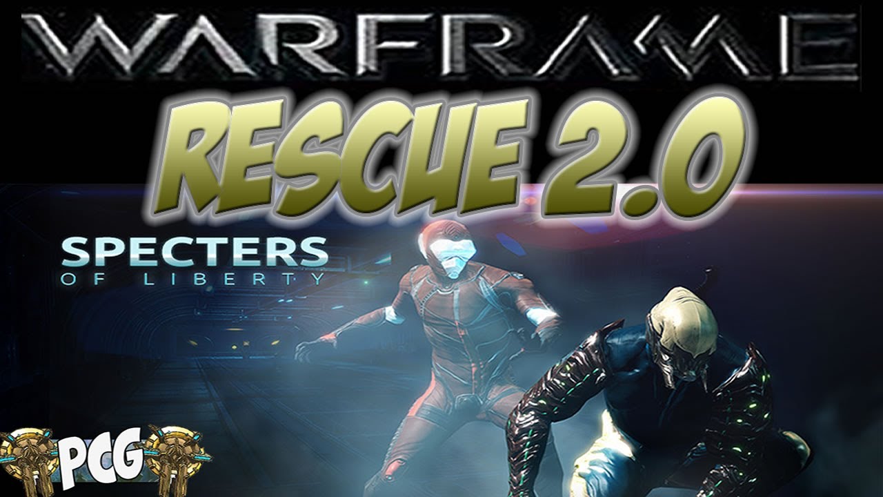 Warframe 13 ♠ Specters of Liberty - Rescue 2.0 Beta Testing