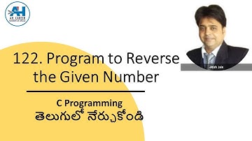 122. Program to Reverse the Given number | C Programming in Telugu