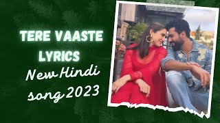 Tere Vaaste Lyrics Song Lyrical Studio 2.0