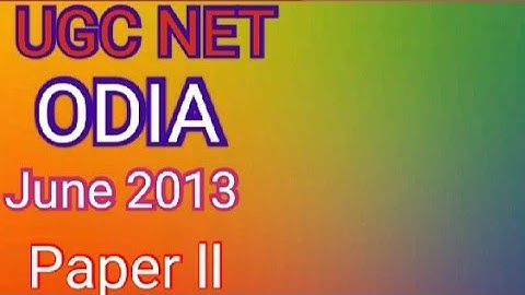 Ugc Net Odia June 2013 Solved Paper 2
