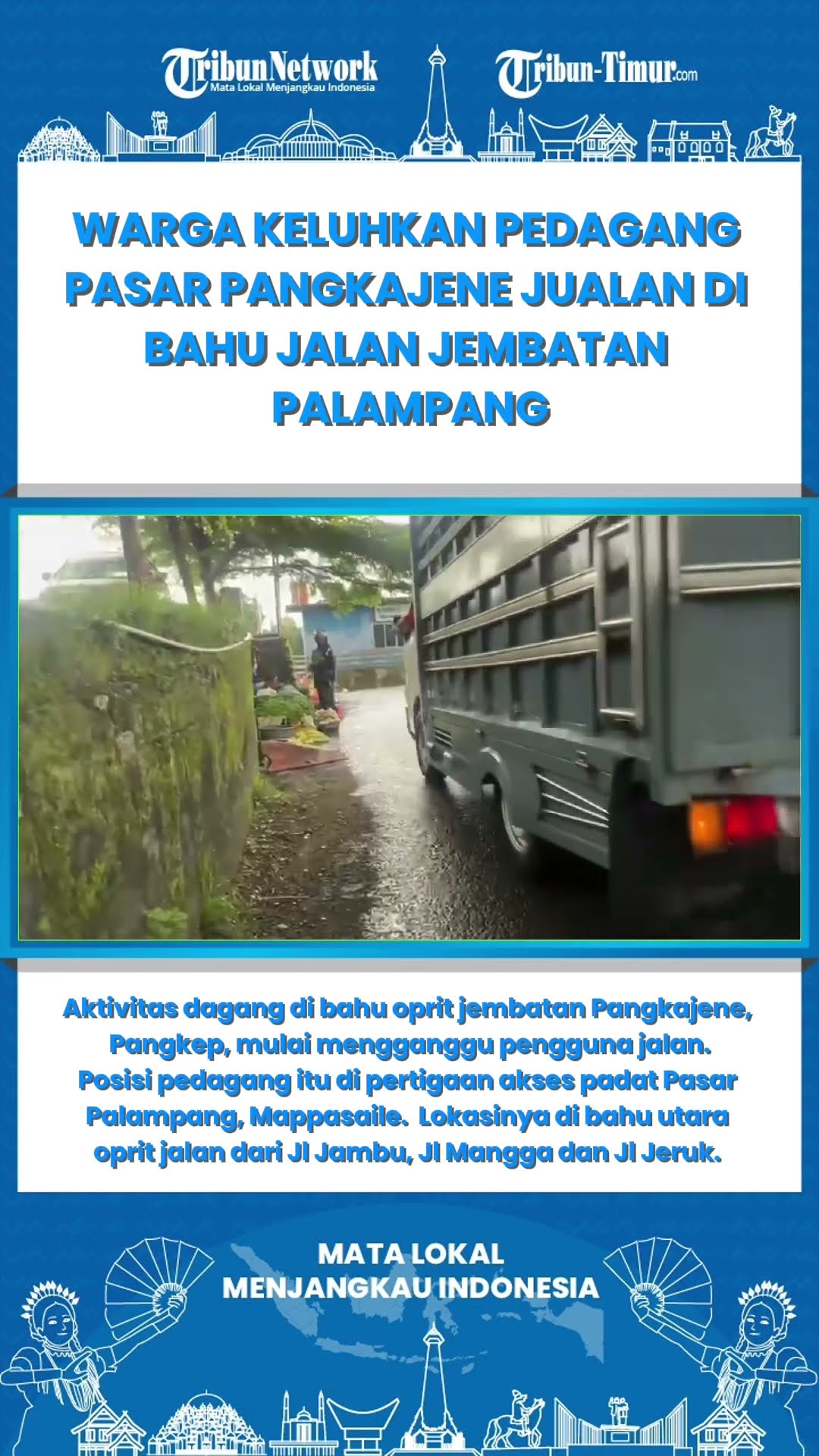 Warga Keluhkan Pedagang Pasar Pangkajene Jualan di Bahu Jalan Jembatan Palampang