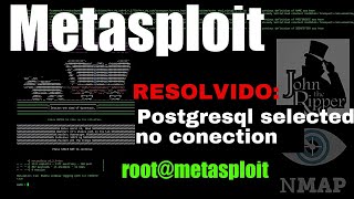 MetaSploit Erro "PostgreSQL selected no Connection": Solucione Rápido e Fácil!