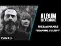 The liminanas    istanbul is sleepy live  album de la semaine  canal