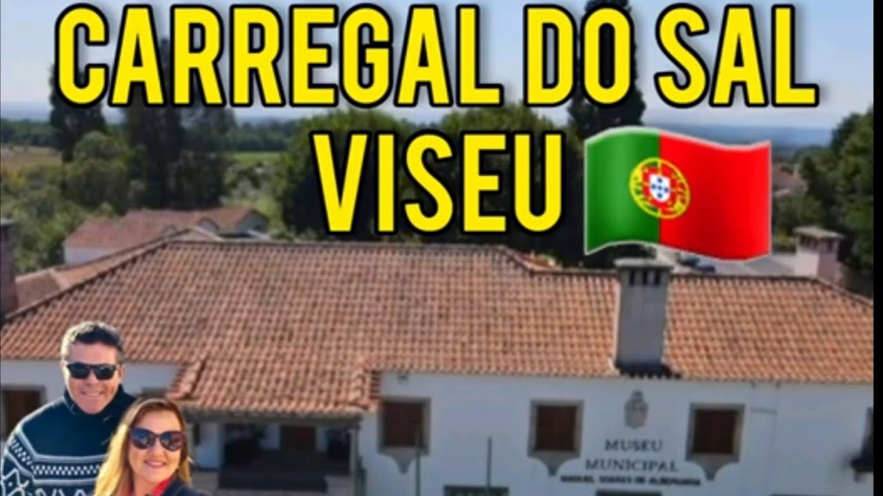 CARREGAL DO SAL  -DISTRITO DE VISEU. PORTUGAL 🇵🇹
