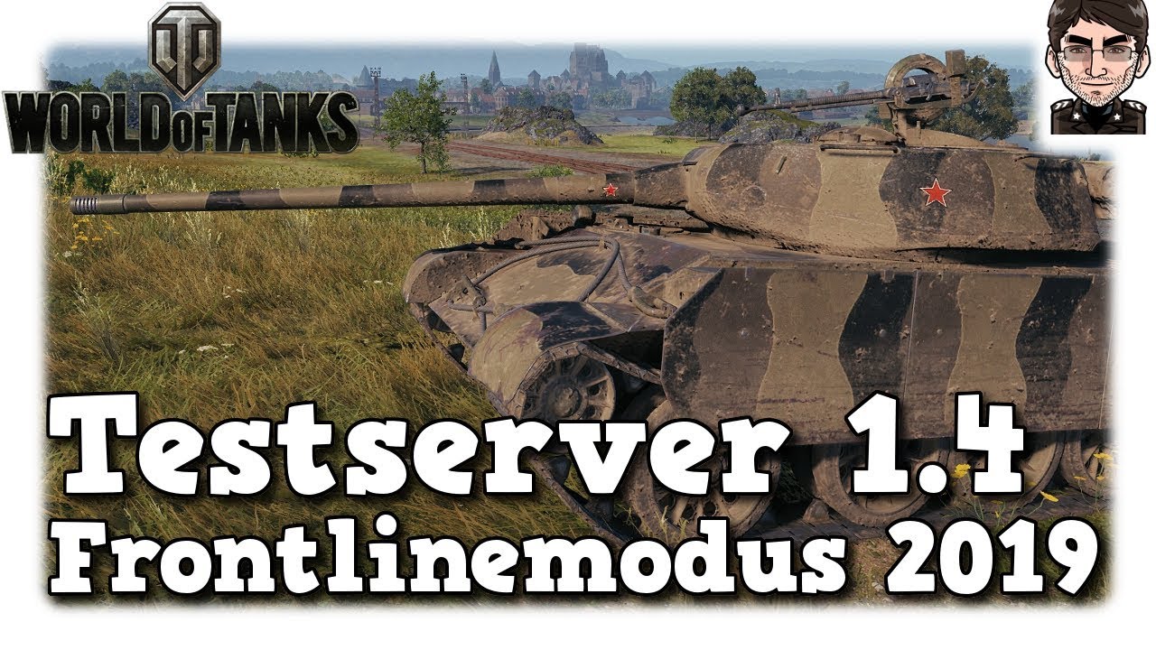 lets play a little game World of Tanks - Testserver 1.4, Frontlinemodus 2019 [deutsch | News]