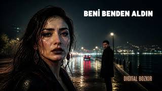 BENİ BENDEN ALDIN – Arabesk Pop & Rap | Duygusal Aşk Şarkısı | DigitalBozkır