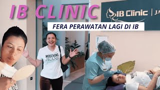 FERA TREATMENT WAJAH KE 9 DI IB CLINIC JAKARTA