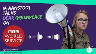 Ia Aanstoot discusses the #DearGreenpeace campaign live on BBC World Service