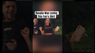 Rosalia Was Loving This Fan’s Shirt