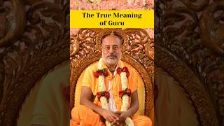 The True Meaning of Guru in Spiritual Life and Devotion