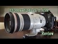 EF300mmF2.8L IS ⅡUSM Review
