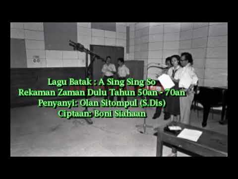 Lagu Batak Rekaman Jadul Tahun 50an 70an | Olan Sitompul - A Sing Sing So || Batak nostalgia Lawas