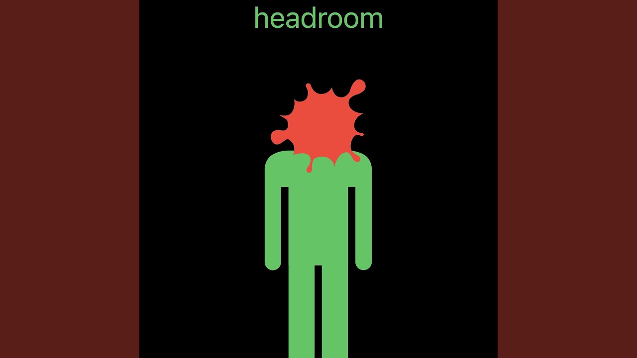 Watch headroom on YouTube Watch headroom on YouTube