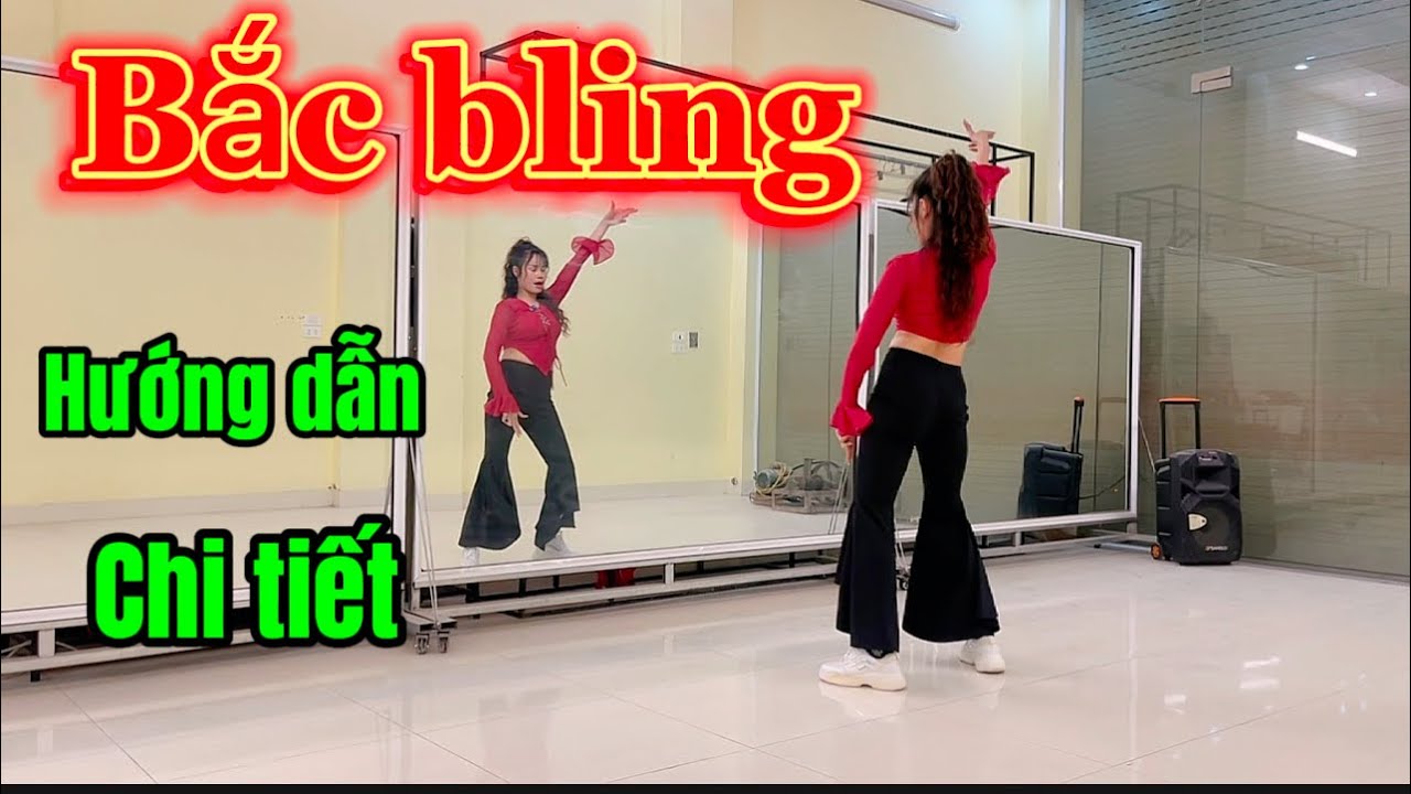BẮC BLING / HƯỚNG DẪN CHI TIẾT / TINA LAN HOÀNG