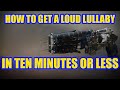 How to get the Loud Lullaby hand cannon in ten minutes or less!