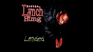 BROTHA LYNCH HUNG - DIE, 1 BY 1