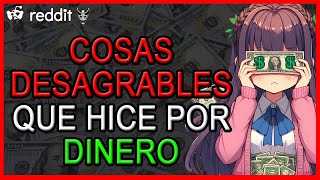 Cosas DESAGRADABLES que hiciste POR DINERO | HARVEY REDDIT ESPAÑOL