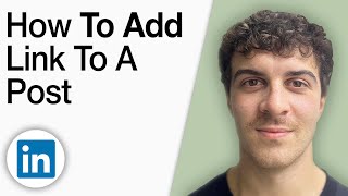 How to Add a Link to a LinkedIn Post [2025 Full Guide]