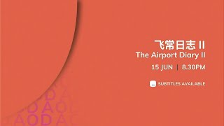 [Promo] Astro AOD • The Airport Diary ll