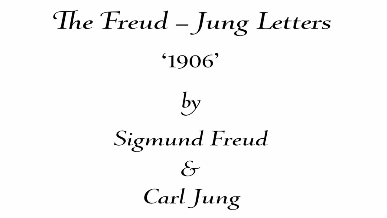 The Freud - Jung Letters 1906 by Sigmund Freud & Carl Jung  - Complete Audiobook
