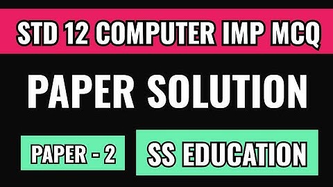 COMPUTER PAPER SOLUTION STD 12 | BOARD EXAM COMPUTER PAPER SOLUTION | PAPER 2