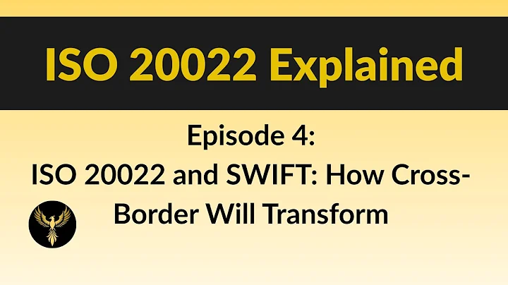 ISO 20022 & SWIFT: The Cross-Border Transformation Explained | Episode 4