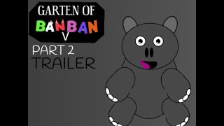 Scratch | Garten Of Banban V | PT 2 | Trailer | New Story & Lore |