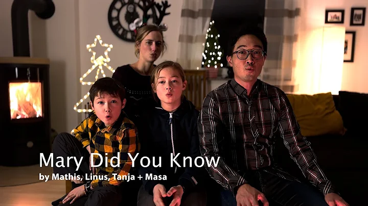 Family sings "Mary Did You Know"