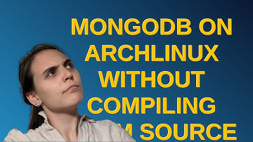 MongoDB on Archlinux without compiling from source