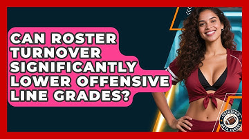 Can Roster Turnover Significantly Lower Offensive Line Grades? - Gridiron Data Digest
