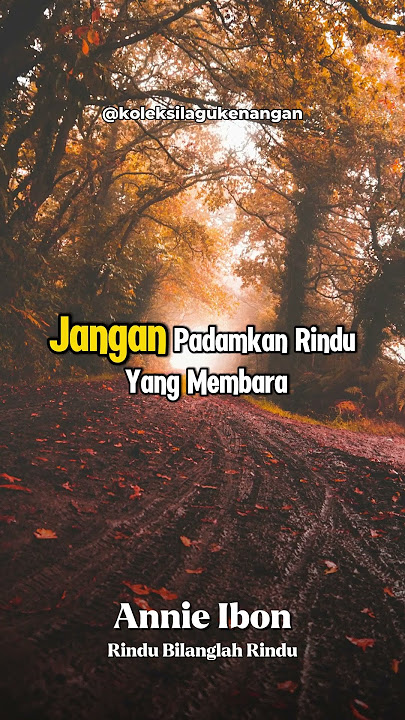 Annie Ibon - Rindu Bilanglah Rindu