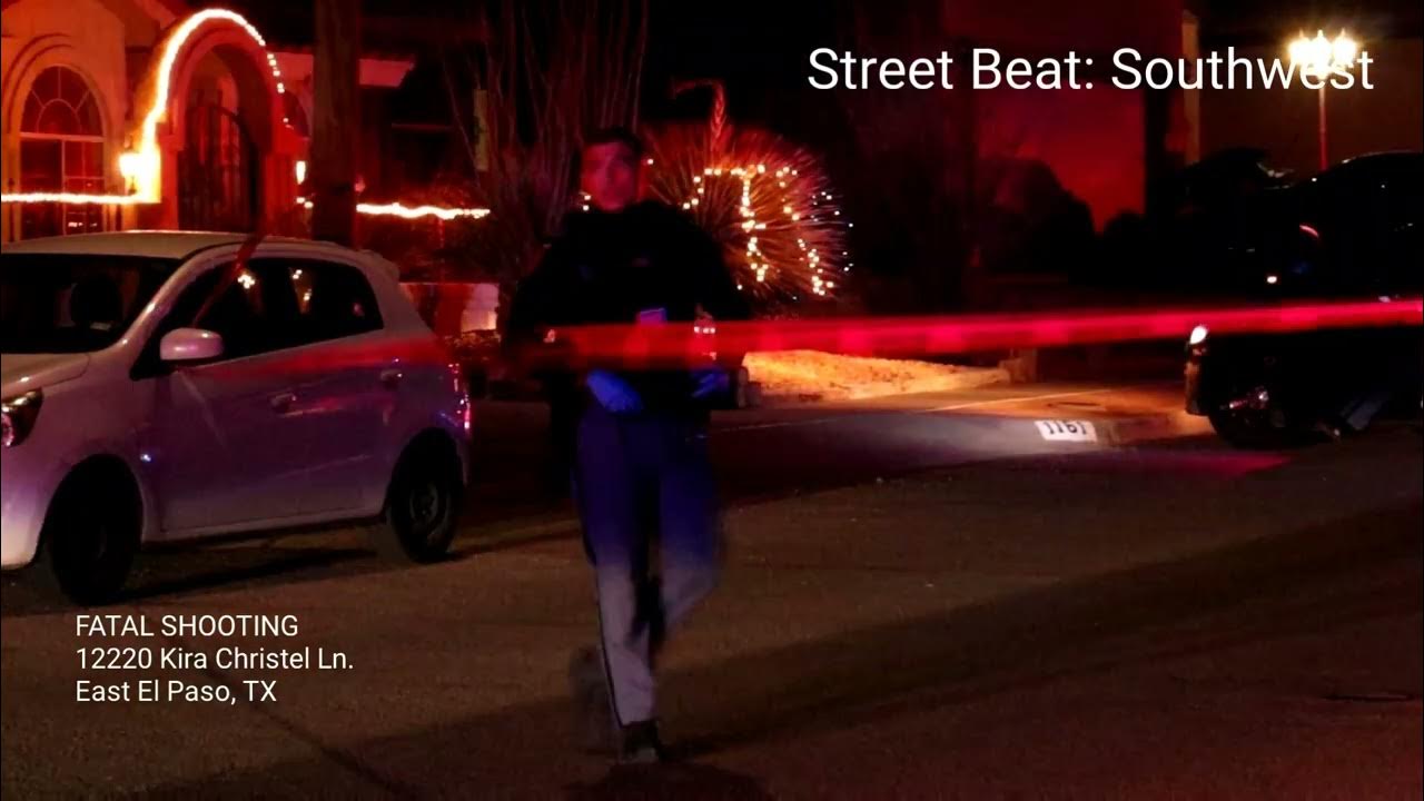 fatal-shooting-in-east-el-paso-tx-youtube