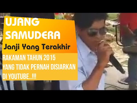Ujang Samudera - Janji Yang Terakhir [ Live Band ]