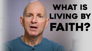 THE LIFE OF FAITH: What Does The Righteous Shall LIVE By Faith Really Mean? - Part 1