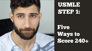 USMLE Step 1: 5 Ways to Score 240 