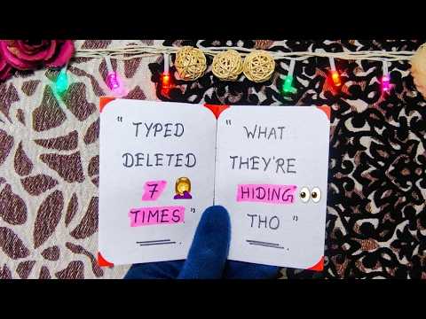 🔥 They Wrote A Long Message To Send U & Deleted It 7 Times — What They're Hiding Is HEAVY😳