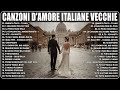 Canzoni damore italiane vecchie  le canzoni damore pi belle italiane  canzoni damore