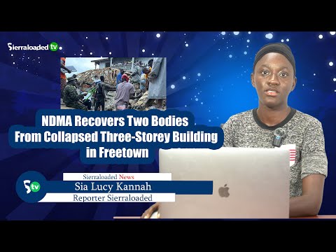 Two Bodies Recovered from Collapsed Three-Storey Building in Freetown