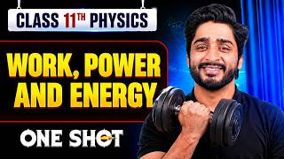 Work, Power and Energy: Complete Chapter in 1 Video || All Concepts & PYQs Covered