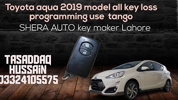Toyota aqua 2019model ALL KEY LOST how to program used tango shera Auto key maker Lahore 03324105575