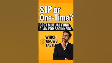 SIP or One-Time? Best Mutual Fund Plan for Beginners 💸 #shorts