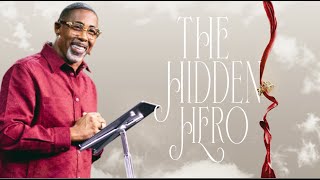 The Hidden Hero | Pastor Eben Conner
