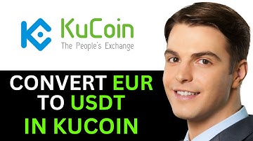 HOW TO CONVERT EUR TO USDT IN KUCOIN 2025! (FULL GUIDE)