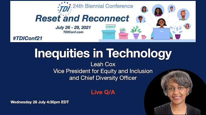#TDIConf21 "Inequities in Technology" by Dr. Leah ...
