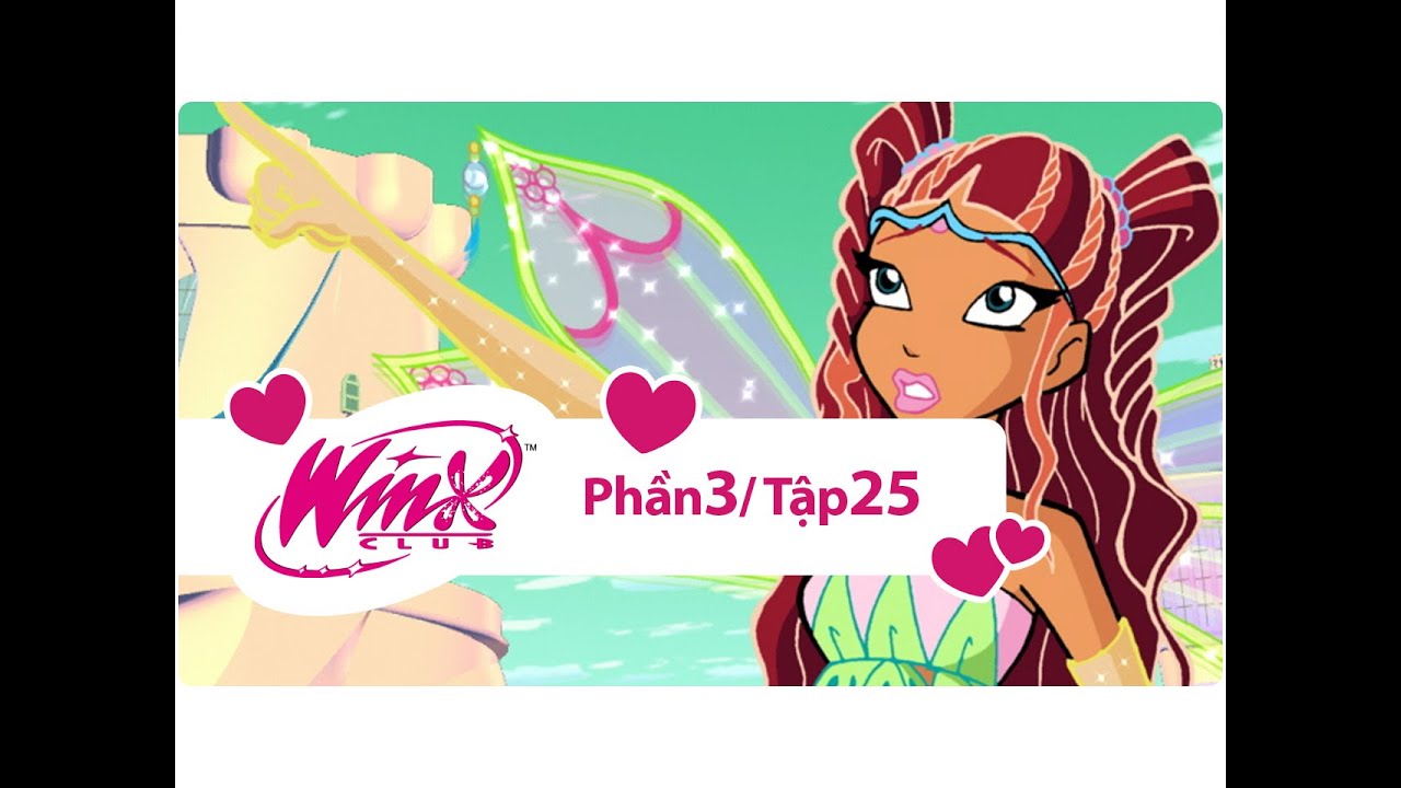 Winx Club - Phần 3 Tập 25 - Sự nổi giận của phù thuỷ - [trọn bộ]