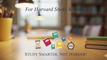 4 Study Techniques Harvard Students Use | Study Smarter, Not Harder”