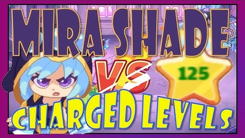 MIRA SHADE vs Charged Levels!!!